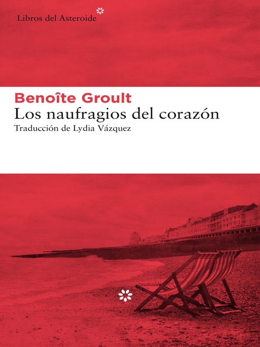 Title details for Los naufragios del corazón by Benoîte Groult - Available